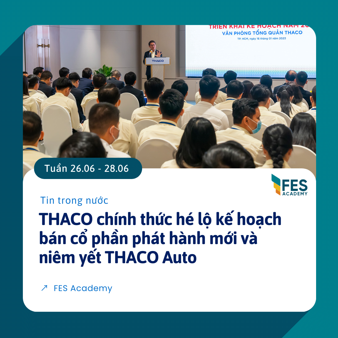 THACO chính thức hé lộ kế hoạch bán cổ phần phát hành mới và niêm yết THACO Auto