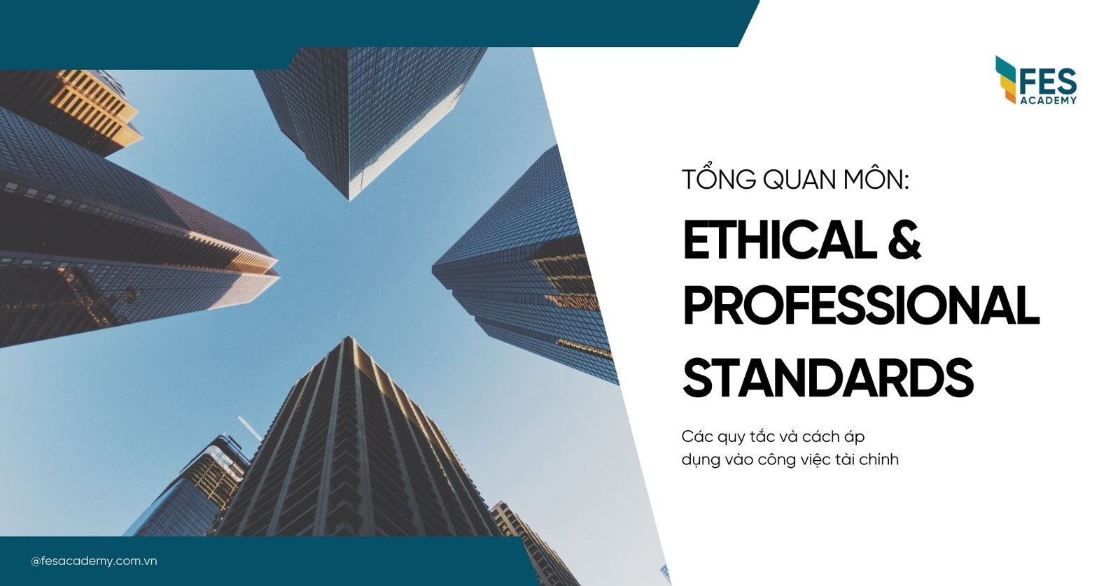 Ethical and Professional Standards trong CFA Level 1: Các quy tắc và cách áp dụng vào công việc tài chính