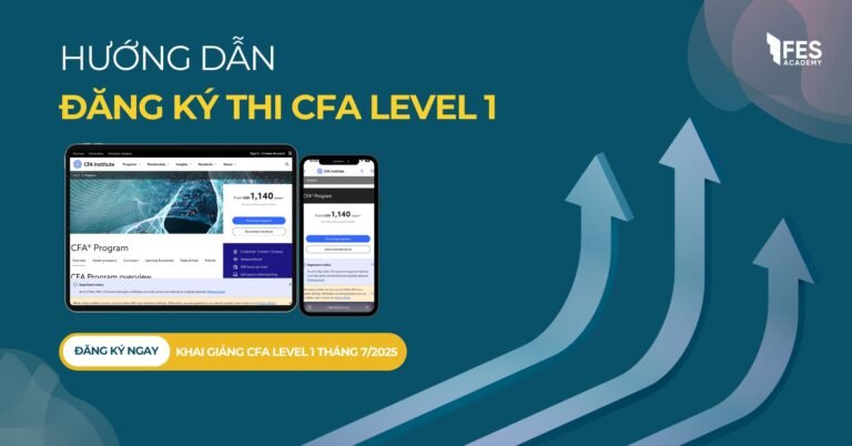 Cách Đăng Ký Thi CFA và Hướng Dẫn Hoãn Thi Mới Nhất 2025