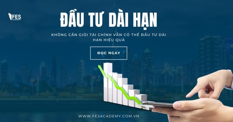 Làm Thế Nào Để Người Không Chuyên Cũng Đầu Tư Dài Hạn Thành Công?