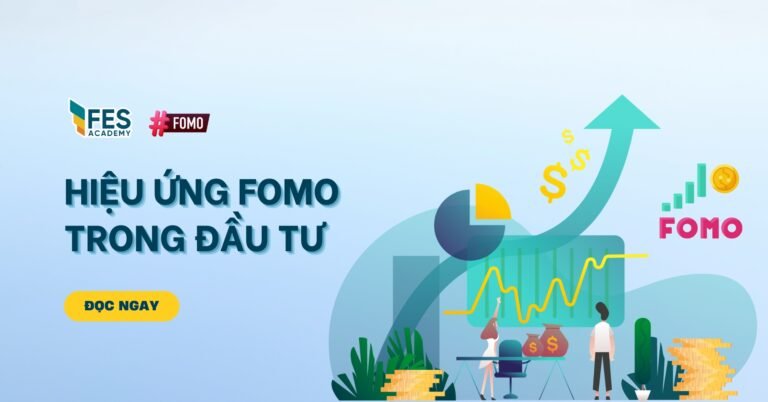 Hiệu ứng FOMO trong đầu tư – Làm sao để tránh?