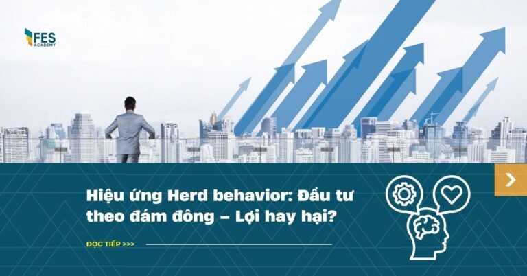 Hiệu ứng Herd behavior: Đầu tư theo đám đông – Lợi hay hại?