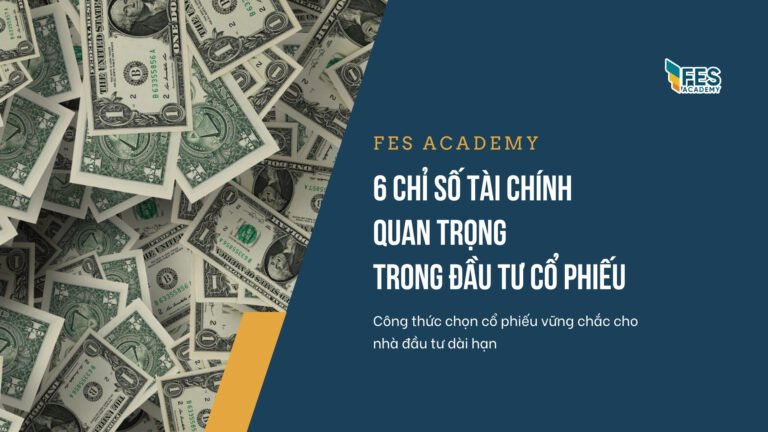 Bí quyết chọn cổ phiếu tốt qua các chỉ số tài chính cơ bản