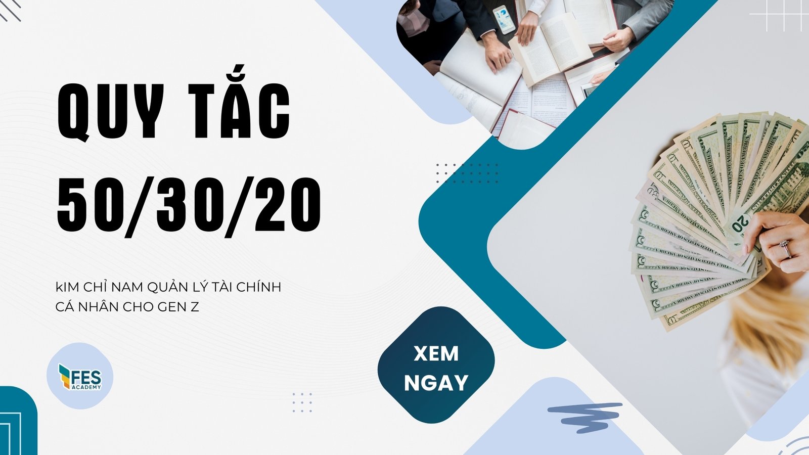 Quy tắc 50/30/20: “kim chỉ nam” quản lý tàI chính cá nhân cho GenZ