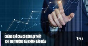 Chứng chỉ CFA liệu có còn lợi thế khi thị trường tài chính bão hòa?