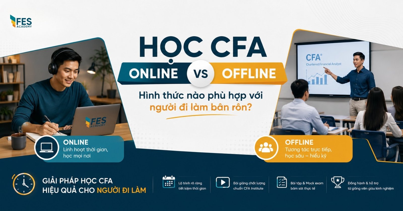Học CFA Online vs Offline: Hình thức nào phù hợp với người đi làm bận rộn?